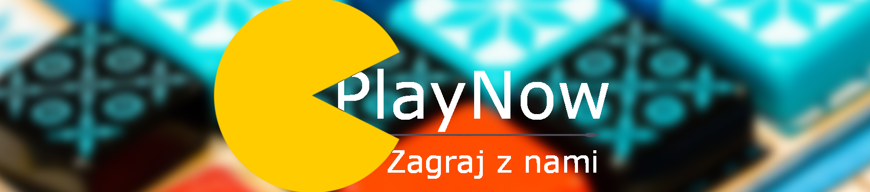 Play Now – zagraj z nami – gry planszowe dla wszystkich